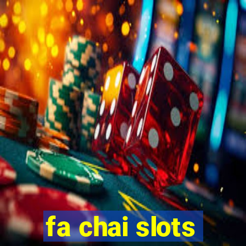 fa chai slots